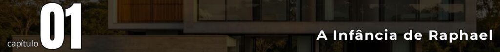 Banner do capítulo 1 — A Infância de Raphael Davila, com fachada de residência de alto padrão ao fundo escurecido.